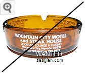 Mountain City Motel and Steak House, Cocktail Lounge & Casino, Mountain City, Nevada 89831, 1-(702) 763-6617 or 763-6622 - White imprint Glass Ashtray