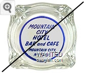 Mountain City Hotel, Bar and Cafe, Mountain City, Nevada - Blue on white imprint Glass Ashtray