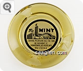 The Mint, Coining Pleasure All The Time, 110 Fremont St., Downtown Las Vegas, Nev., DU 22244 - Black on white imprint Glass Ashtray
