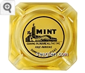 The Mint, Coining Pleasure All The Time, Free Parking, Downtown Las Vegas - Black on white imprint Glass Ashtray