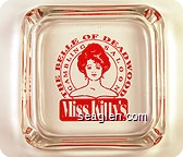 The Belle of Deadwood, Gambling Saloon, Miss Kitty's - Red imprint Glass Ashtray
