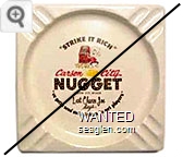 ''Strike It Rich'', Carson City Nugget, Carson City, Nevada, Last Chance Joe Says: ''you gotta send out winners to get players'' - Black and red imprint Porcelain Ashtray