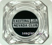 Exciting Las Vegas Nevada Club - Black on white imprint Glass Ashtray