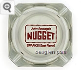 John Ascuaga's Nugget, Sparks (East Reno) - Red imprint Glass Ashtray