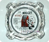 The Nugget, Reno, Across from Harold's Club, Home of More Jackpots - Red and black imprint Glass Ashtray