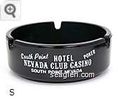 South Point Hotel, Nevada Club Casino, South Point, Nevada, Poker, Bingo, Dice, Slots, 21, Keno, 21, Poker, Slots - White imprint Glass Ashtray