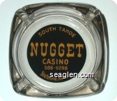 South Tahoe Nugget Casino, 588-6288, Stateline, Nevada - Yellow on black imprint Glass Ashtray