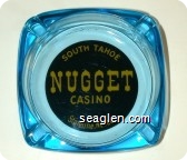 South Tahoe Nugget Casino, Stateline, Nevada - Yellow on black imprint Glass Ashtray