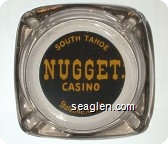 South Tahoe Nugget Casino, Stateline, Nevada - Yellow on black imprint Glass Ashtray