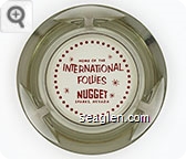 Home of the International Follies, Nugget, Sparks, Nevada - Red imprint Glass Ashtray