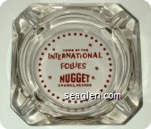 Home of the International Follies, Nugget, Sparks, Nevada - Red imprint Glass Ashtray