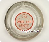 Tod's Oasis Bar, Sportsmen's Headquarters, Reno, Nevada - Red on white imprint Glass Ashtray