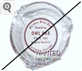 Whiskey - Wine - Beer, Gambling, Owl Bar, Phone 786, Angelo Sacchini, Yerington, Nevada - Red on white imprint Glass Ashtray