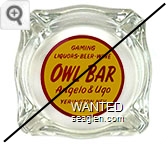 Gaming, Liquors - Beer - Wine, Owl Bar, Angelo & Ugo, Yerington, Nev. - Red on yellow imprint Glass Ashtray