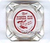 New Pioneer Club, Howdy Podner!, Downtown Las Vegas - Red on white imprint Glass Ashtray