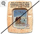 Betting On All Major Race Tracks, Paddock Race Book, 129 South First St., Las Vegas, Nevada, Johnie Lane 385-9881 or 382-1392 - Black imprint Metal Ashtray