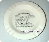 Be a Happy Loser!, If You Have To Lose It at Las Vegas, Lose It at Mike Tulane's Health Club, Joe T., Mike Tulane's Health Club, Riviera Hotel - Las Vegas, Nev. - Black imprint Porcelain Ashtray