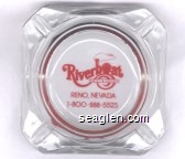 Riverboat Hotel & Casino, Reno, Nevada, 1-800-888-5525 - Red imprint Glass Ashtray