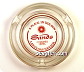 Sands, A Place in the Sun, A Hughes Hotel, Las Vegas . Nevada - Red imprint Glass Ashtray