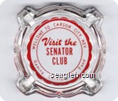 Welcome to Carson City, Nev., Visit the Senator Club, Gaming, Cocktails, Fine Food - Red imprint Glass Ashtray