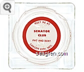 Meet Me At Senator Club, Pat and Bert, Carson City, Nev. - Red on white imprint Glass Ashtray