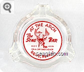 At The Arch, The Stag Bar, Roy Ken, On & Off Sale Liquor, Reno, Nevada - Red on white imprint Glass Ashtray