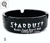 Stardust, World's Finest Resort Hotel, Hotel & Casino, Las Vegas, Nevada, A Recrion Resort - White imprint Glass Ashtray