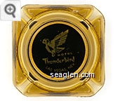 Hotel Thunderbird, Las Vegas, Nev. - Gold through black imprint Glass Ashtray