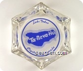 Lake Tahoe, Ta - Neva - Ho, Crystal Bay, Nevada - Blue on white imprint Glass Ashtray
