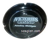 Victories Casino, Petoskey, Michigan - White imprint Porcelain Ashtray