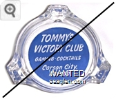 Tommy's Victory Club, Gaming - Cocktails, Carson City, Nevada - White on blue imprint Glass Ashtray