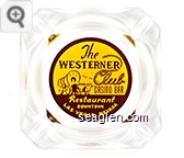 The Westerner Club Casino Bar, Restaurant Downtown Las Vegas, Nevada - Yellow and brown imprint Glass Ashtray