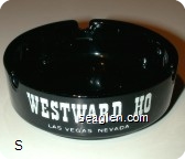 Westward Ho, Las Vegas Nevada - White imprint Glass Ashtray