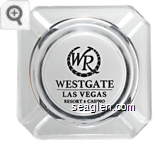 WR, Westgate, Las Vegas, Resort - Casino - Black imprint Glass Ashtray