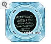 Winnemucca Hotel & Bar, Basque Cooking Served Family Style, 623-2908, Winnemucca, Nev. - White on black imprint Glass Ashtray